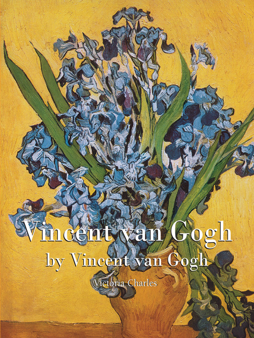 Title details for Vincent van Gogh by Vincent van Gogh - Available